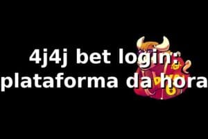 4j4j bet login: plataforma da hora 🚀